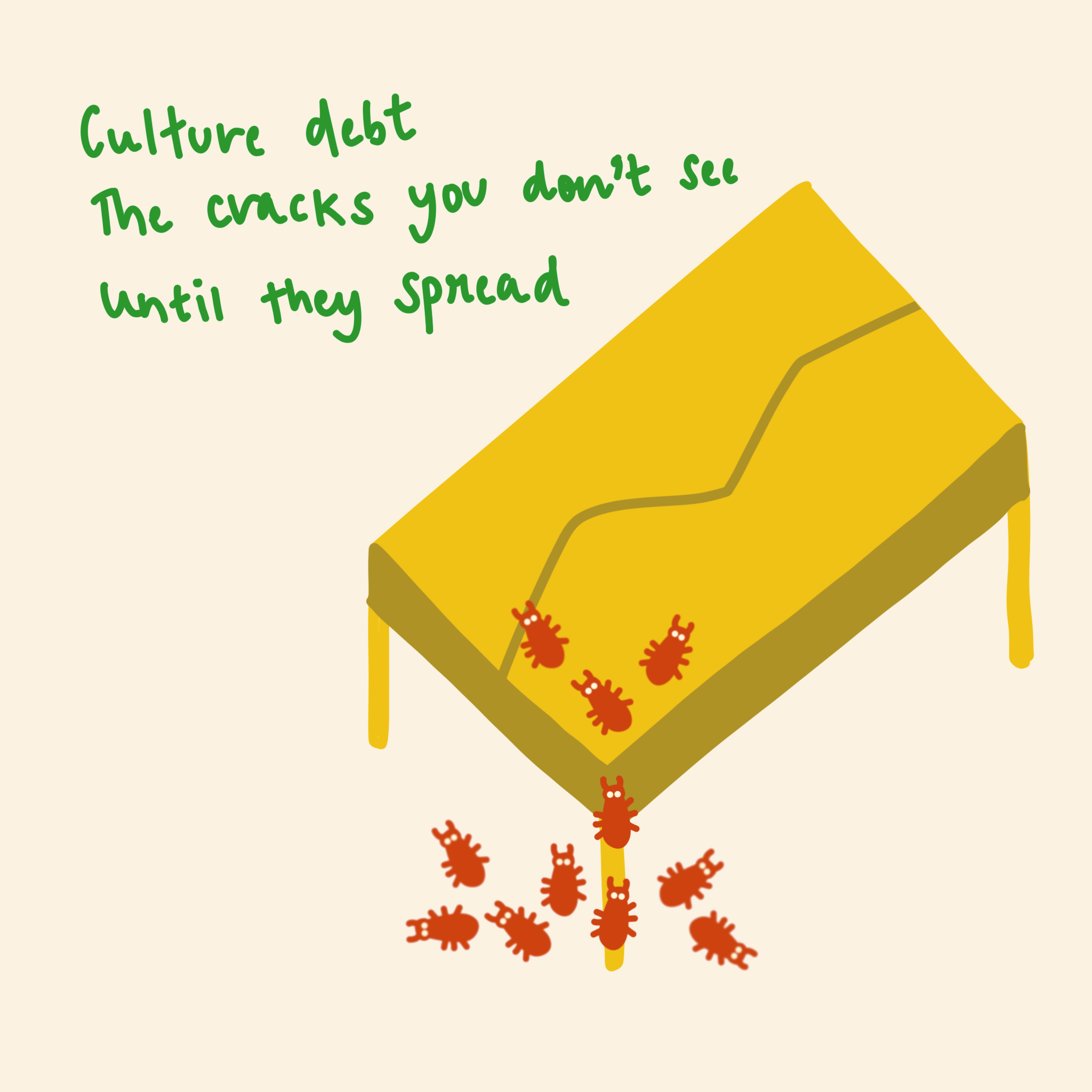 Culture debt: the cracks you don't see until they spread